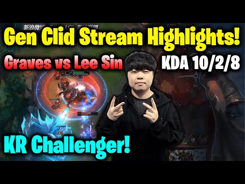 Clid Stream Graves Jungle vs Lee Sin Hard Carry KR Challenger | Stream Highlights