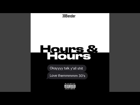 Hours & Hours (feat. 30Bender)