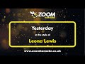 Leona Lewis - Yesterday - Karaoke Version from Zoom Karaoke