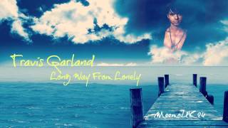 Travis Garland - Long way from lonely (2012) D/L + Lyrics