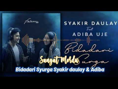 Bidadari Syurga | Syakir Daulay Feat Adiba Uje