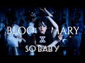 BLOODY MARY X SO BABY MASS REMIXED SONG