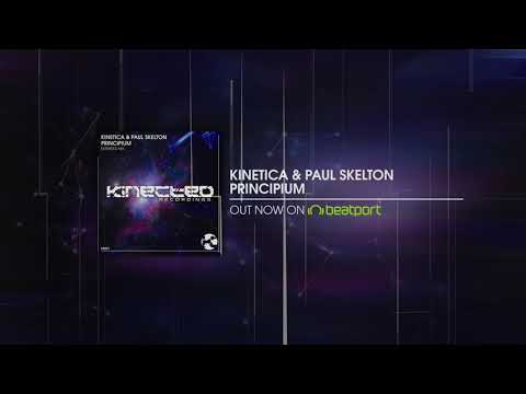 KINETICA & Paul Skelton- Principium (Extended mix)