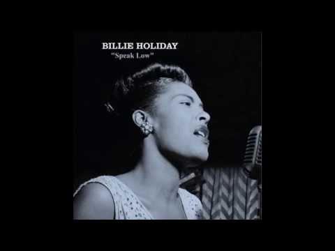 Speak Low - Billie Holiday
