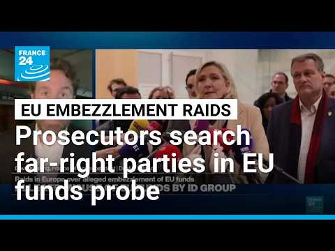 Raids in Europe over alleged far-right embezzlement: EU prosecutors