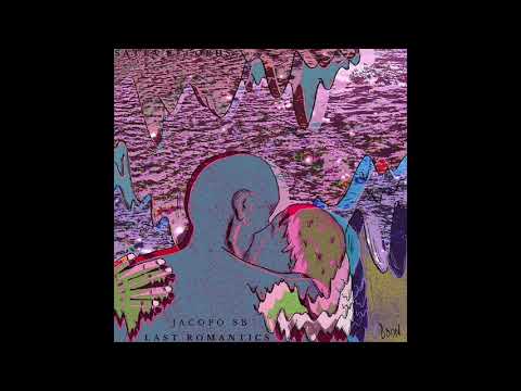 Jacopo SB - Last Romantics