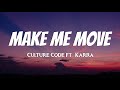 Culture Code Make Me Move Lyrics Ft Karra