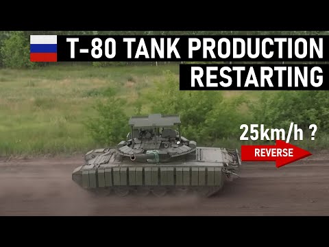 Russians are Restarting T-80 Production and have increased The Reverse Speed??