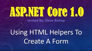 35. (ASP.NET Core 1.0 & MVC) Using HTML Helpers To Create A Form