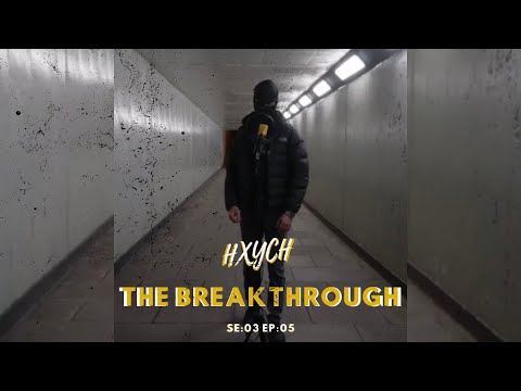 Hxych - The Breakthrough Freestyle SE:03 EP:05