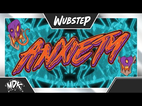 ♪ MDK - Anxiety ♪