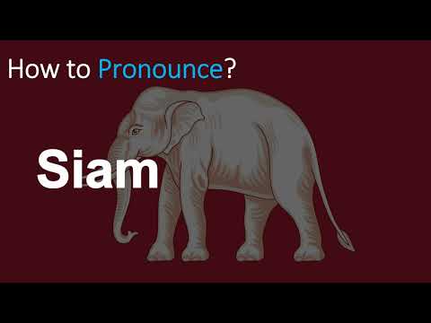 How to Pronounce Siam (Thailand, Thai, Country)