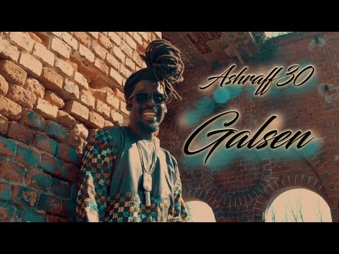 Ashraff 30 - Galsen (Official video 2021)