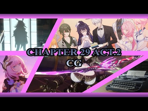 Honkai Impact CN 5.7 [Honkai Main Story Chapter 29 Act 2] CG
