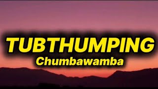 Chumbawamba - Tubthumping (lyrics)