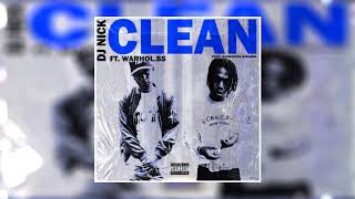 DJ Nick - Clean (Feat. Warhol.SS)