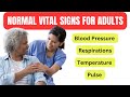 Normal Vital Sign Ranges for Adults: Blood Pressure, Pulse, Respirations, and Temperature