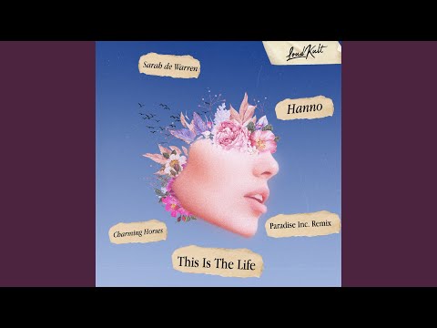 This Is The Life (feat. Hanno) (Paradise Inc. Remix)