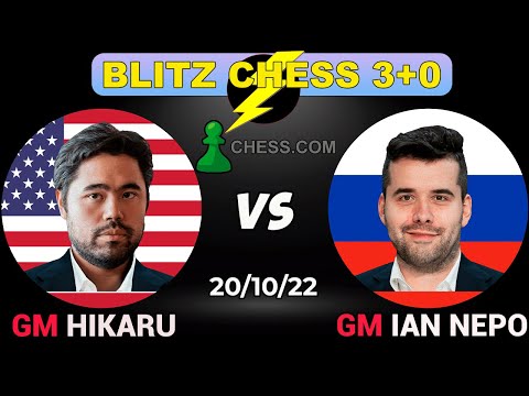 Hikaru Nakamura vs Ian Nepomniachtchi | BLITZ 3+0 | Chesscom | 20/10/22