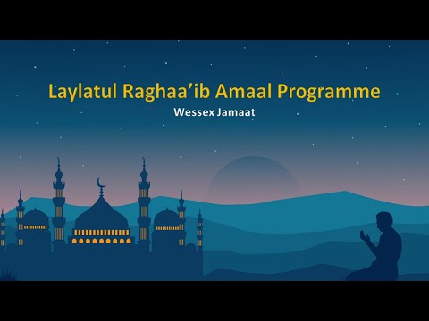 Laylatul Raghaa'ib Amaal Programme
