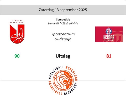 Competitie: M19-1 Utrecht Basketball vs Heroes den Bosch - 13/09/2025 deel 1