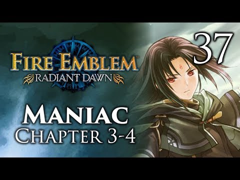 Part 37: Let's Play Fire Emblem Radiant Dawn, Maniac Mode, Chapter 3-4 - "Wasting My Time"