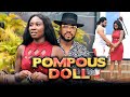 POMPOUS DOLL Full Movie Sonia Uche Maleek Milton 2021 Latest Nigerian Nollywood Full Movie