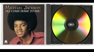 Michael Jackson - I&#39;ll Come Home To You (Audio HQ)