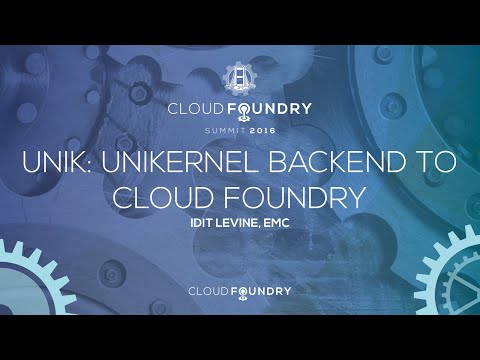UniK: Unikernel Backend to Cloud Foundry