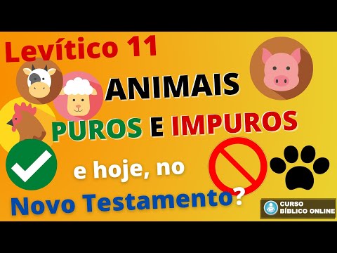 Levítico 11 - Animais Puros e Impuros