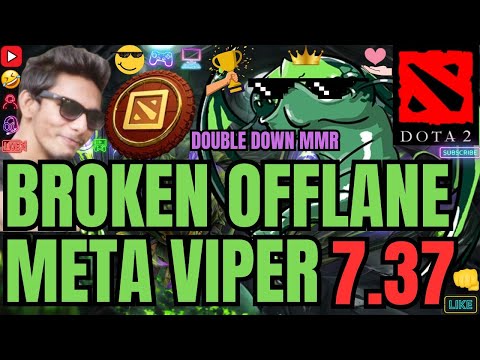 Broken Offlane Meta Viper 7.37 Live Stream Highlight Dota2 Pc Gameplay Live