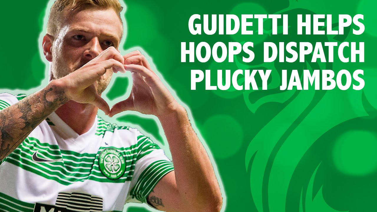 Guidetti helps Hoops dispatch plucky Jambos