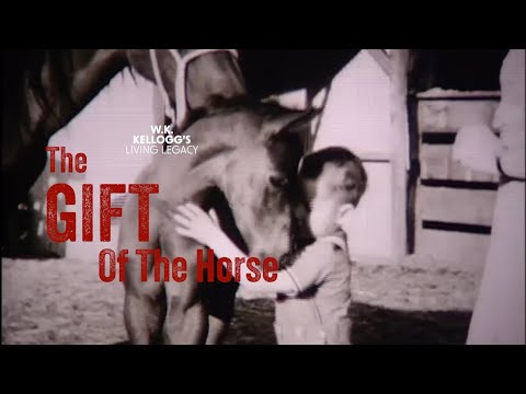 The Gift of the Horse: W.K. Kellogg's Living Legacy