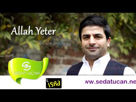 Sedat Uçan Allah Yeter Müziksiz Sade İlahi
