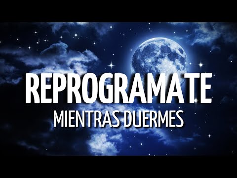 🌀AFIRMACIONES de PODER para REPROGRAMARTE MIENTRAS DUERMES  🎧Meditación Guiada Vivencial