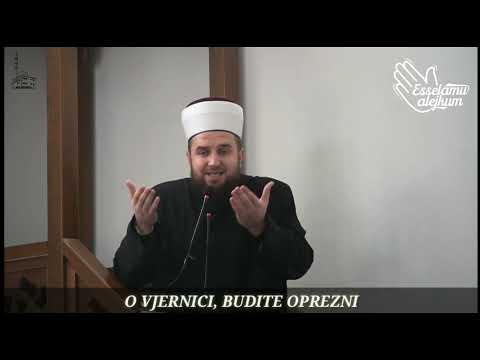 O VJERNICI, BUDITE OPREZNI - hfz. Adnan Dupljak