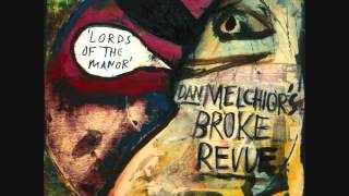 DAN MELCHIOR&#39;S BROKE REVUE jaki █▬█ █ ▀█▀