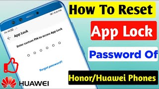 How To Reset App Lock Password In Honor/Huawei Phones || Huawei y7 prime ka applock Reset keasy krey