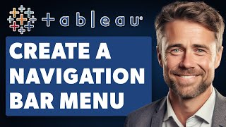 How to Create a Navigation Bar Menu in Tableau Using Buttons & Containers (Full 2025 Guide)