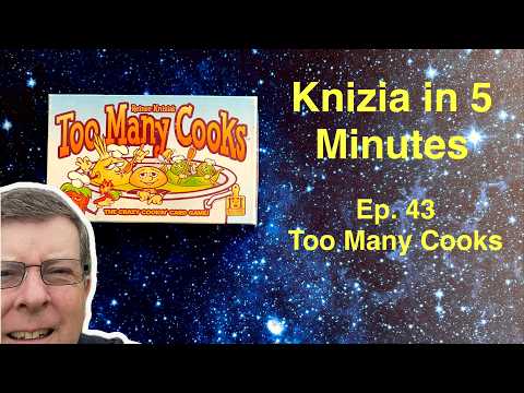 Knizia in Five Minutes. Episode 43 Too Many Cooks.