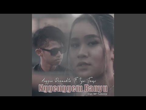 Nggenggem Banyu (feat. Iyus Fauzi)