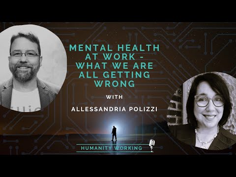 Mental Health at Work – What We Are All Getting Wrong
