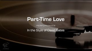 Karaoke: Part Time Love (David Gates)