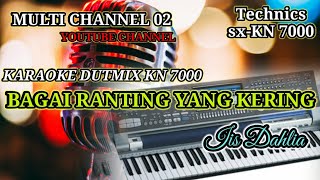 Download lagu BAGAI RANTING YANG KERING - IIS DAHLIA - KARAOKE DUTMIX KN 7000 NADA WANITA mp3