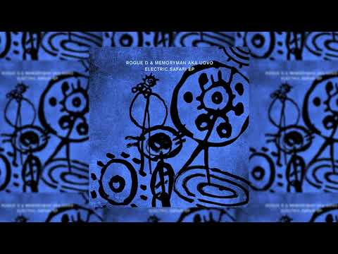Rogue D & Memoryman AKA Uovo - Electric Safari (Original Mix)