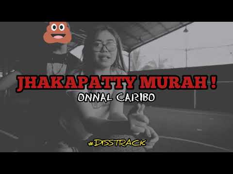 Onnal Caribo - JHAKAPATTY MURAH🙈 #DISSTRACK
