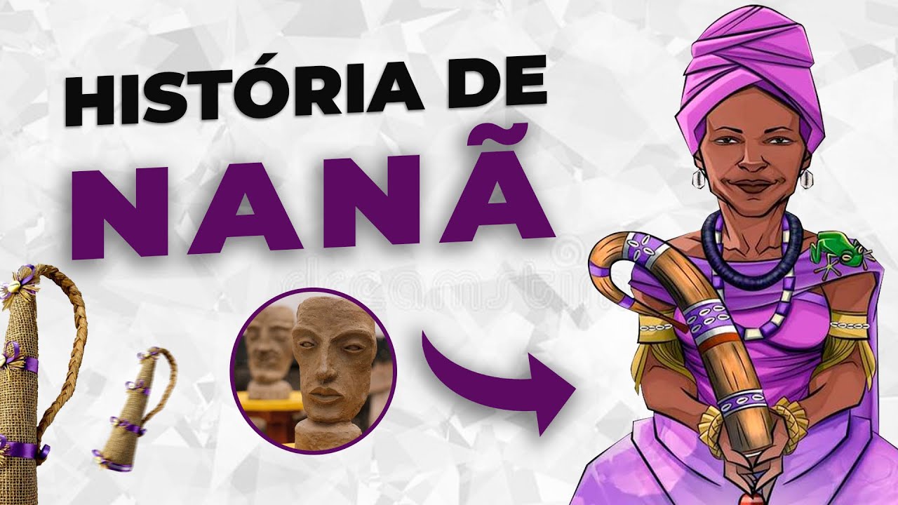 Historia de Nanã [ História do Oxirá Nanã ]