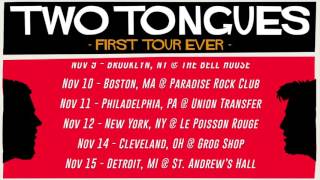 Two Tongues - Fall 2016 tour teaser (Chris Conley/Max Bemis)