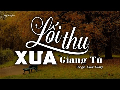 Lối Thu Xưa - Giang Tử (Tác giả: Quốc Dũng) | Nhạc Vàng Xưa Để Đời