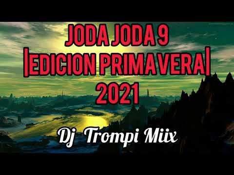 JODA JODA 9❌EDICION PRIMAVERA 2021🌴❌ DJ Trompi Miix🎧